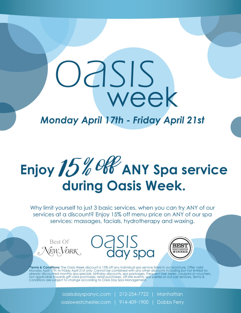 oasis week april 17th to april 21st. enjoy 15% off any spa services
