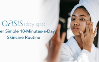 Super Simple 10-Minutes-a-Day Skincare Routine