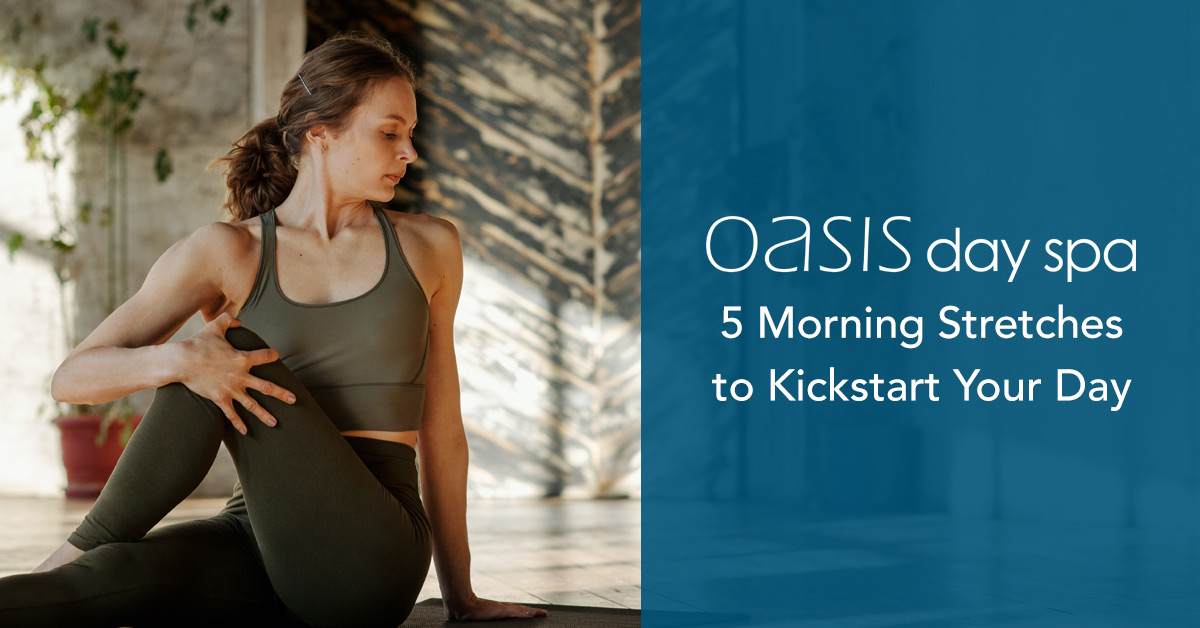 5 Morning Stretches to Kickstart Your Day
